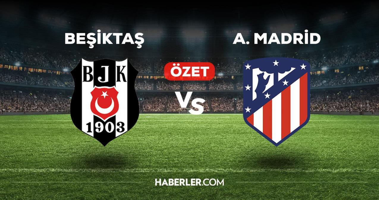 Beşiktaş - Atletico Madrid maç özeti! (VİDEO) Beşiktaş Atletico Madrid maçı özeti izle! Beşiktaş Atletico Madrid maçı kaç kaç bitti?