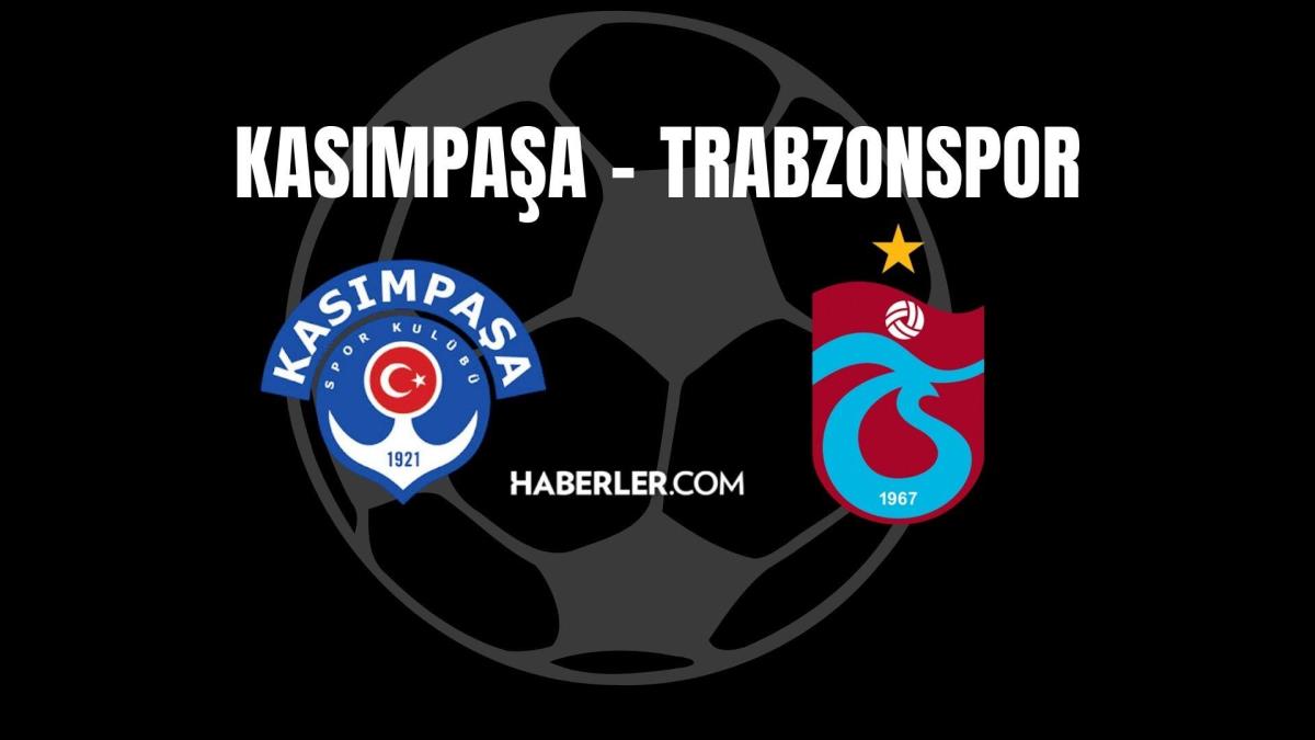 CANLI İZLE| Kasımpaşa - Trabzonspor maçı canlı izle! Kasımpaşa - Trabzonspor maçı hangi kanalda? Kasımpaşa - Trabzonspor maçı canlı!