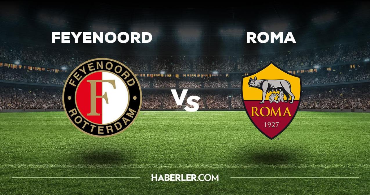 Feyenoord - Roma maçı ne vakit, saat kaçta, hangi kanalda? Feyenoord - Roma maçı saat kaçta başlayacak, nerede yayınlanacak?