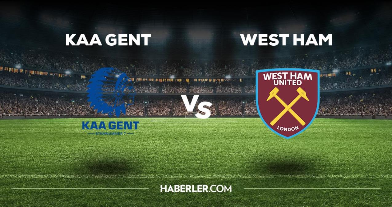 Gent - West Ham maçı ne vakit, saat kaçta, hangi kanalda? Gent - West Ham maçı saat kaçta başlayacak, nerede yayınlanacak?