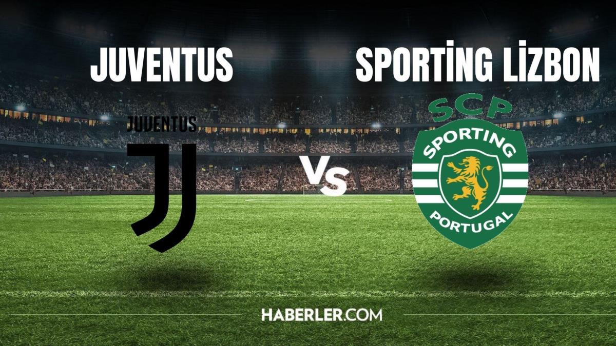 Juventus - Sporting Lizbon ne vakit, saat kaçta? Juventus - Sporting Lizbon hangi kanalda yayınlanacak? Juventus - Sporting Lizbon canlı izle!