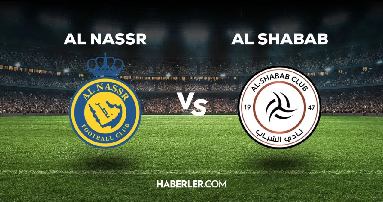 Al Nassr Al Shabab maçı ne vakit, saat kaçta, hangi kanalda? Al Nassr Al Shabab maçı saat kaçta başlayacak, nerede yayınlanacak?