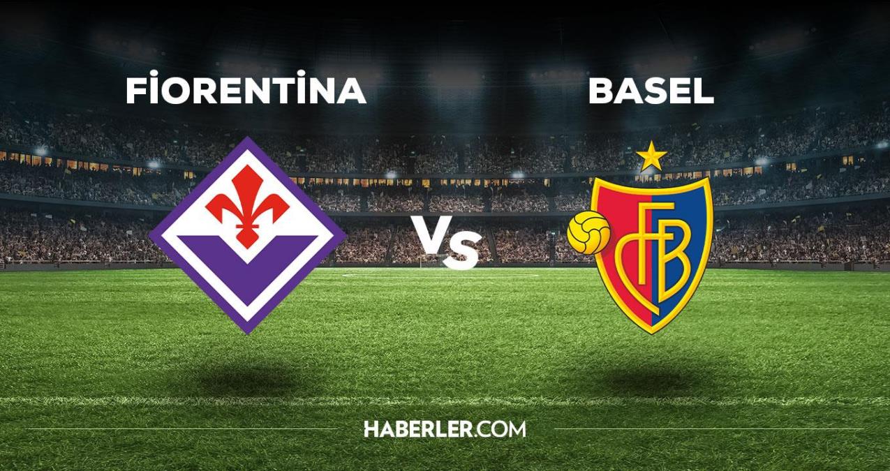 Fiorentina Basel maçı ne vakit, saat kaçta, hangi kanalda? Fiorentina Basel maçı saat kaçta başlayacak, nerede yayınlanacak?