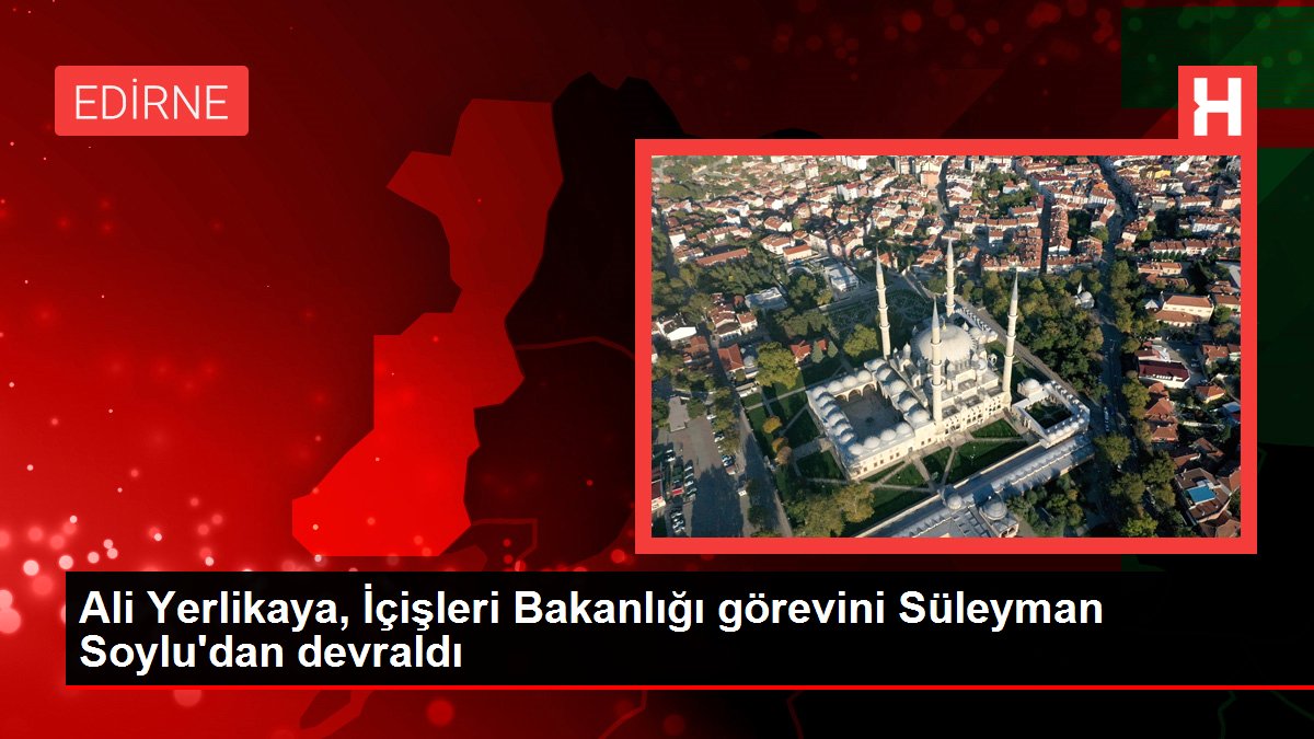 Ali Yerlikaya, İçişleri Bakanlığı vazifesini Süleyman Soylu'dan devraldı