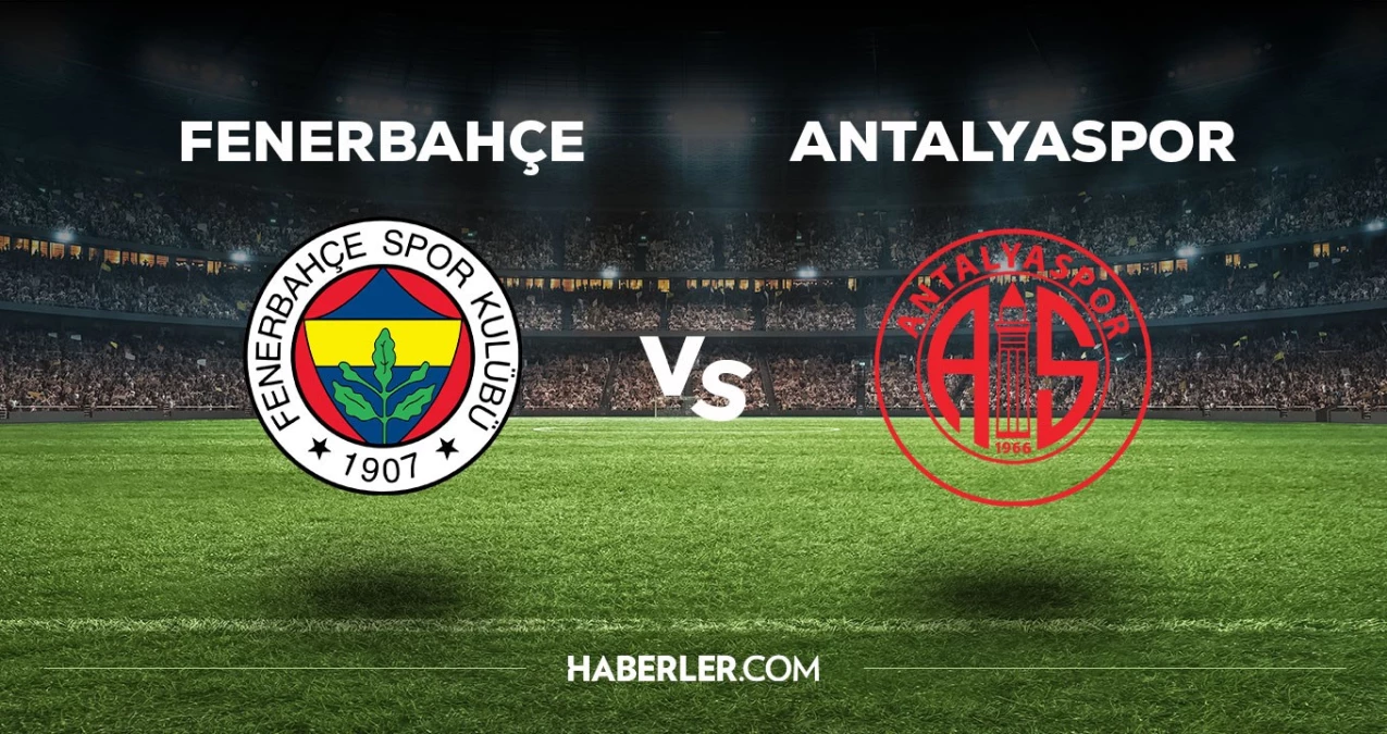 Fenerbahçe Antalyaspor maçı ne vakit, saat kaçta, hangi kanalda? Fenerbahçe Antalyaspor maçı saat kaçta başlayacak, nerede yayınlanacak?