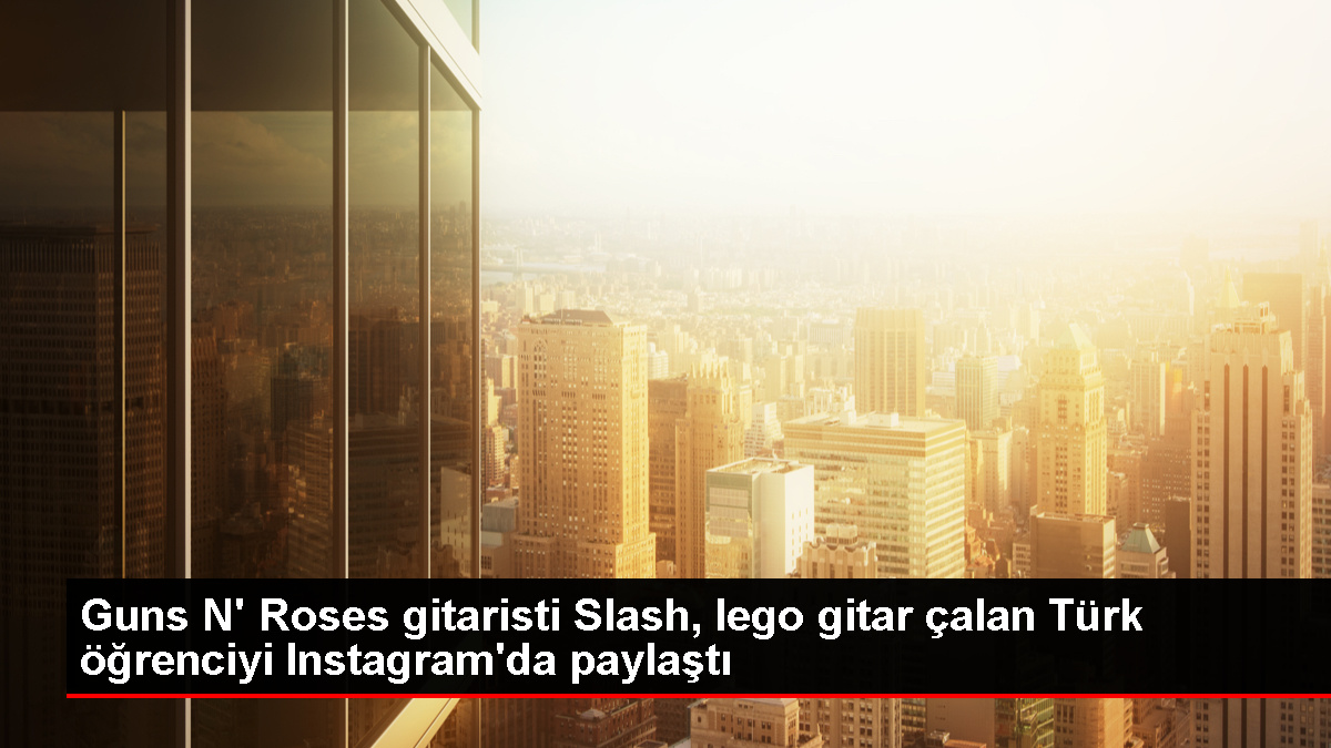 Guns N' Roses'ın gitaristi Slash, legodan yapılan gitar çalan ortaokul öğrencisinin görüntüsünü paylaştı