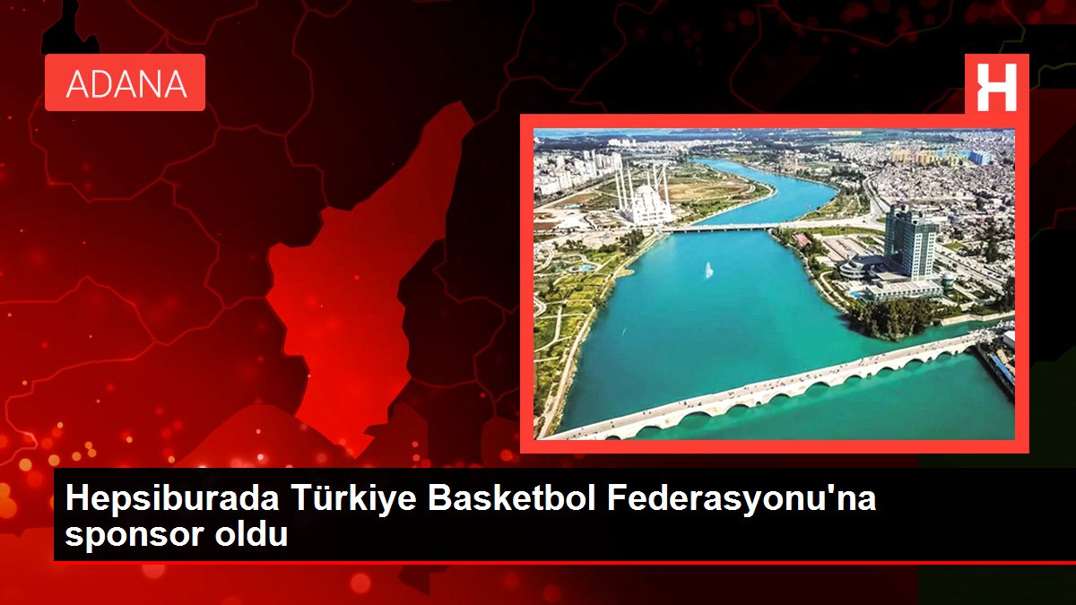 Hepsiburada Türkiye Basketbol Federasyonu'na sponsor oldu