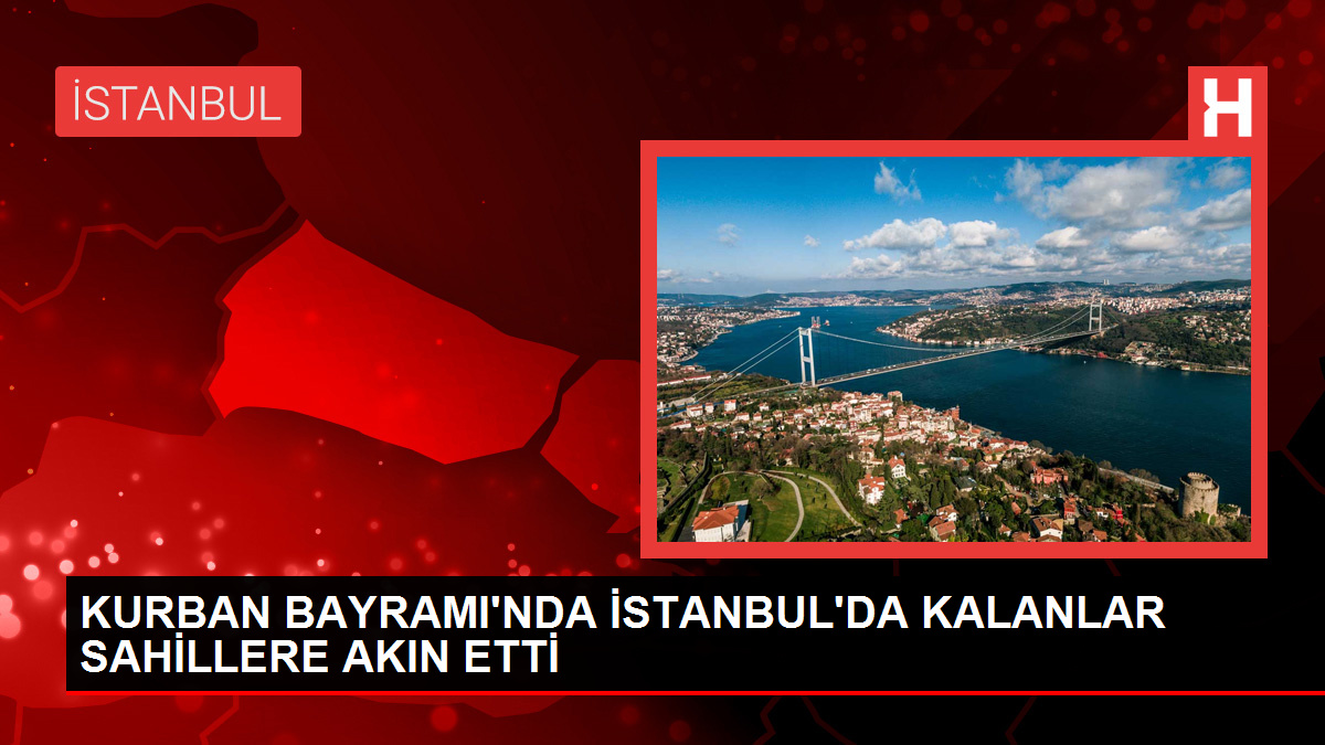 İstanbul'da Kurban Bayramı tatilinde kıyılara akın