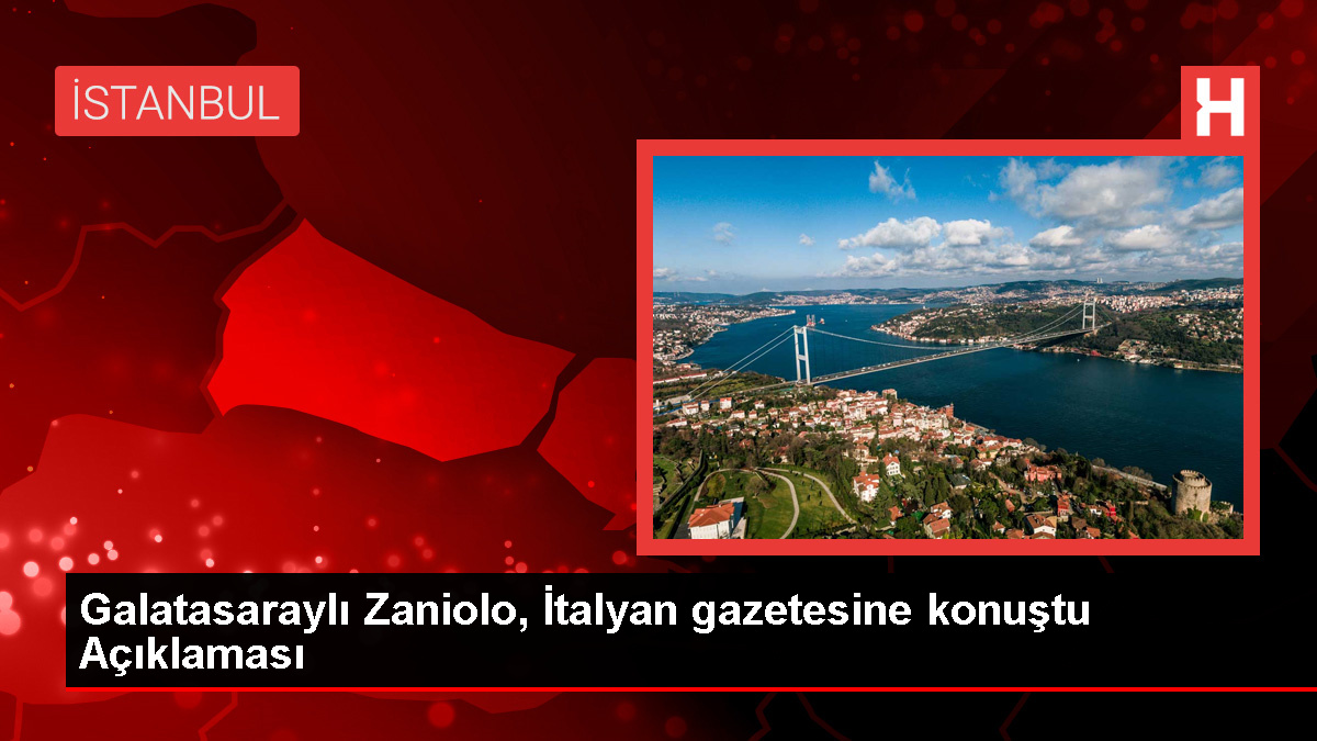 Nicolo Zaniolo: Galatasaray'da uygun hissediyorum, fakat yeterli bir teklif gelirse ayrılabilirim