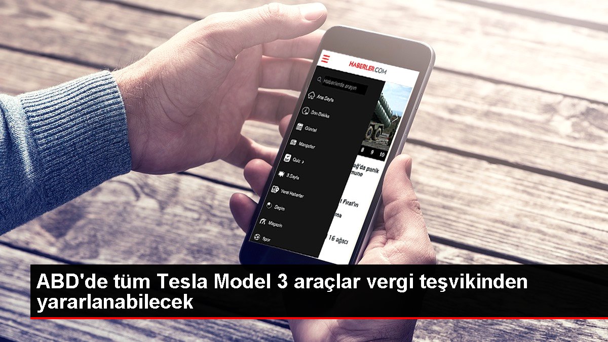 Tesla Model 3 araçları vergi teşvikinden yararlanabilecek