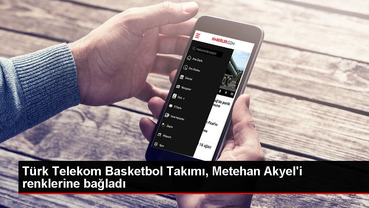 Türk Telekom Basketbol Ekibi Metehan Akyel'i takımına kattı