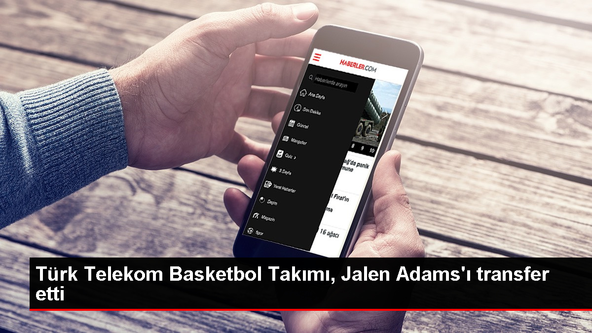 Türk Telekom Basketbol Grubu, Jalen Adams'ı takımına kattı