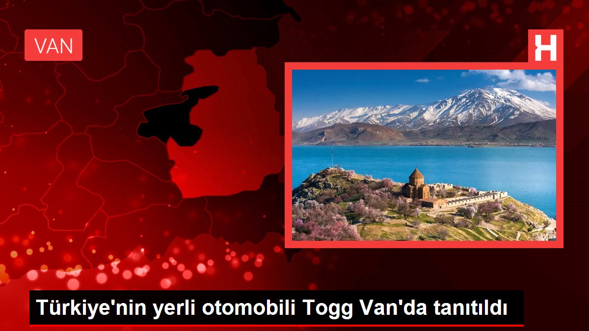 Türkiye'nin yerli arabası Togg Van'da tanıtıldı