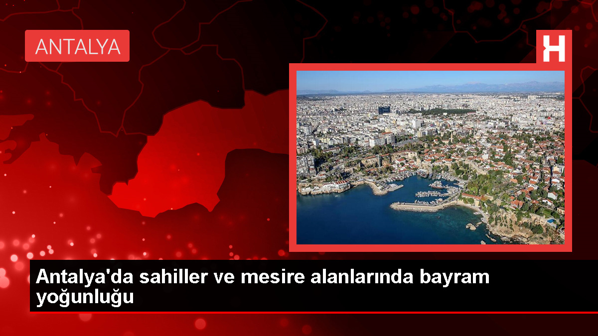 Antalya'da Kurban Bayramı Tatilcileri Kıyılara Akın Etti