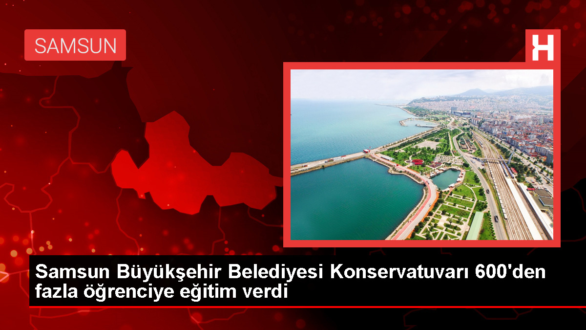 Samsun Büyükşehir Belediyesi Konservatuvarı 43. Kültür ve Sanat Dönemini Tamamladı