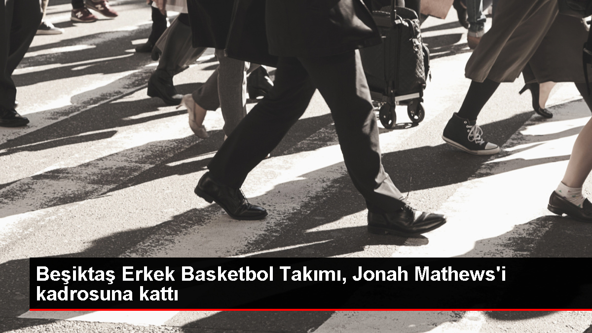 Beşiktaş Erkek Basketbol Grubu, ABD'li oyun kurucu Jonah Mathews'i transfer etti
