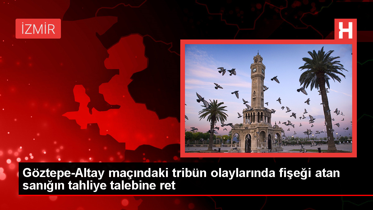 Göztepe-Altay Maçında Çıkan Olaylara Ait Yargılama Devam Ediyor