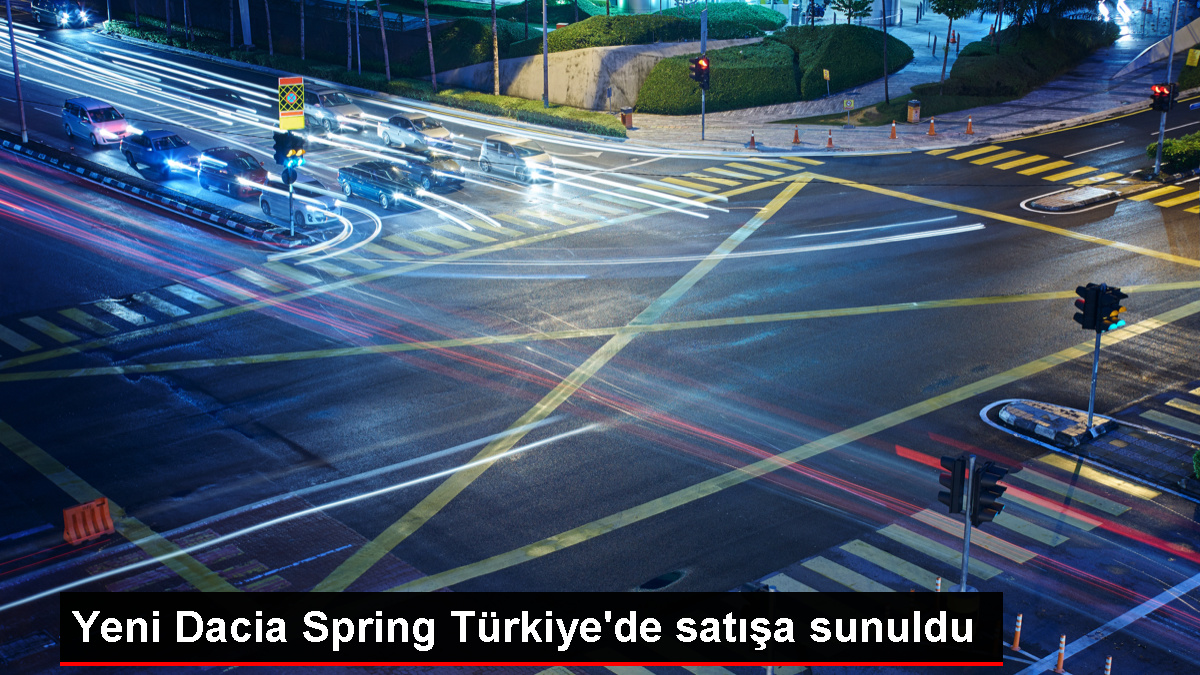 Yeni Dacia Spring Türkiye'de Satışa Sunuldu