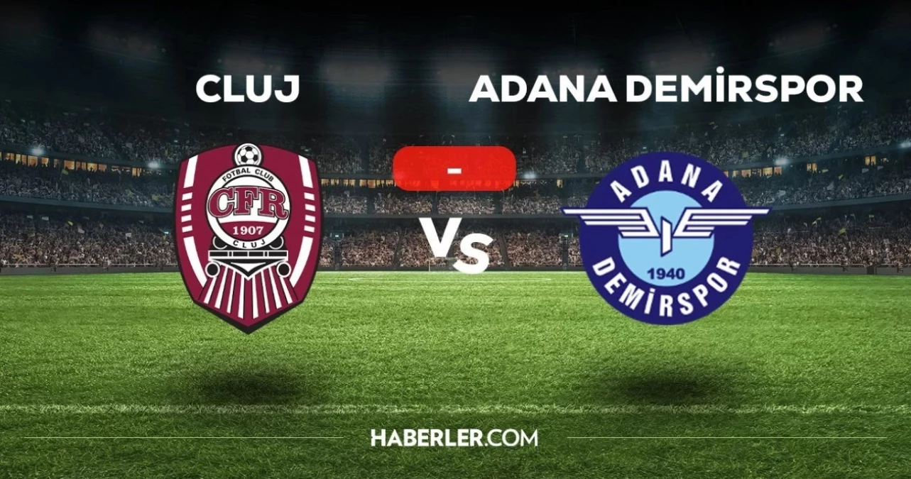 Adana Demirspor - Cluj rövanş maçı hangi kanalda? Adana Demirspor - Cluj rövanş maçı ne vakit oynanacak?