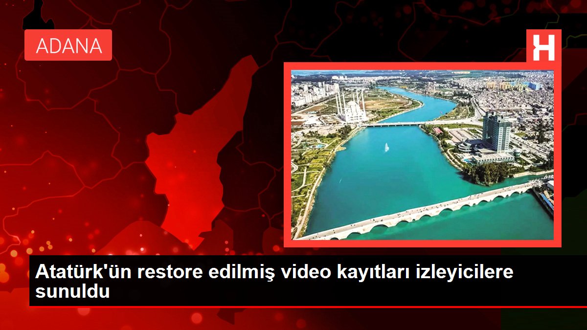 Atatürk'ün restore edilmiş görüntü kayıtları izleyicilere sunuldu