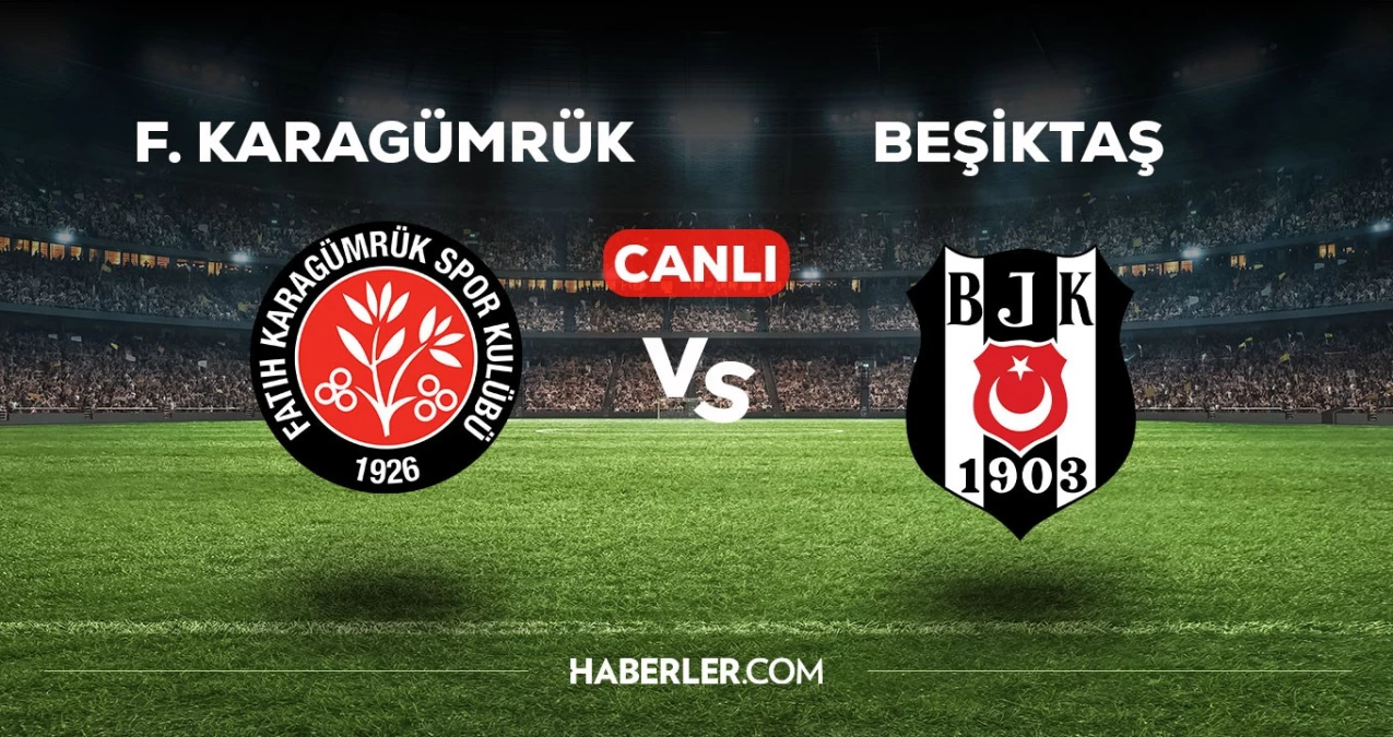 Fatih Karagümrük Beşiktaş maçı CANLI izle! F. Karagümrük BJK maçı canlı yayın izle! Nereden ve nasıl izlenir?