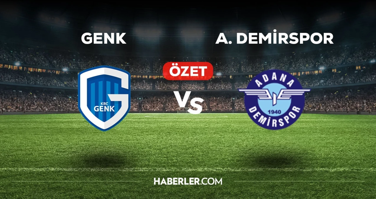 Genk - Adana Demirspor maç özeti! (VİDEO) Genk - ADS maçı özeti izle! Golleri kim attı, maç kaç kaç bitti?