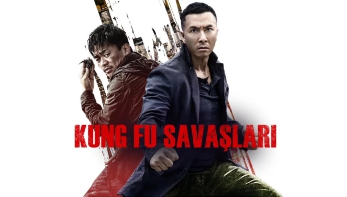 Kung Fu Savaşları sineması oyuncuları kim? Kung Fu Savaşları sineması konusu, oyuncuları ve Kung Fu Savaşları özeti!