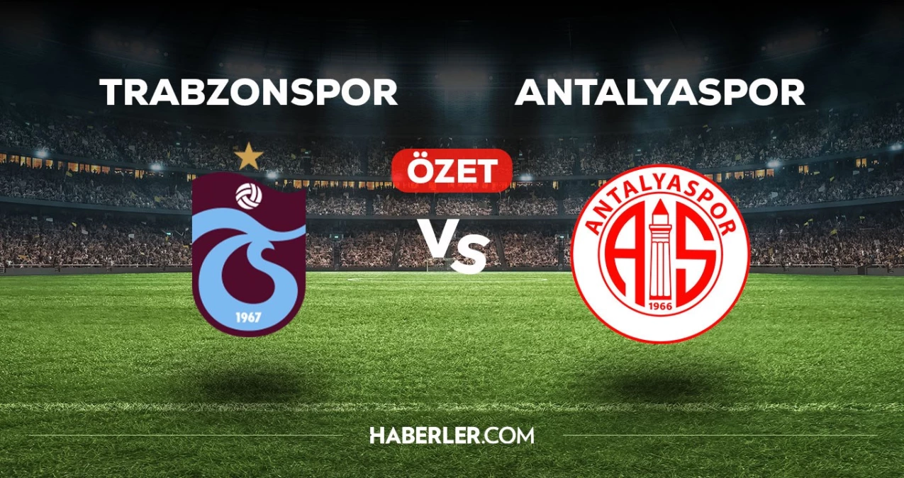 Trabzonspor Antalyaspor maç özeti! (VİDEO) TS Antalyaspor maçı özeti izle! Golleri kim attı, maç kaç kaç bitti?