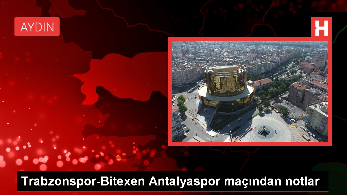 Trabzonspor-Bitexen Antalyaspor maçından notlar