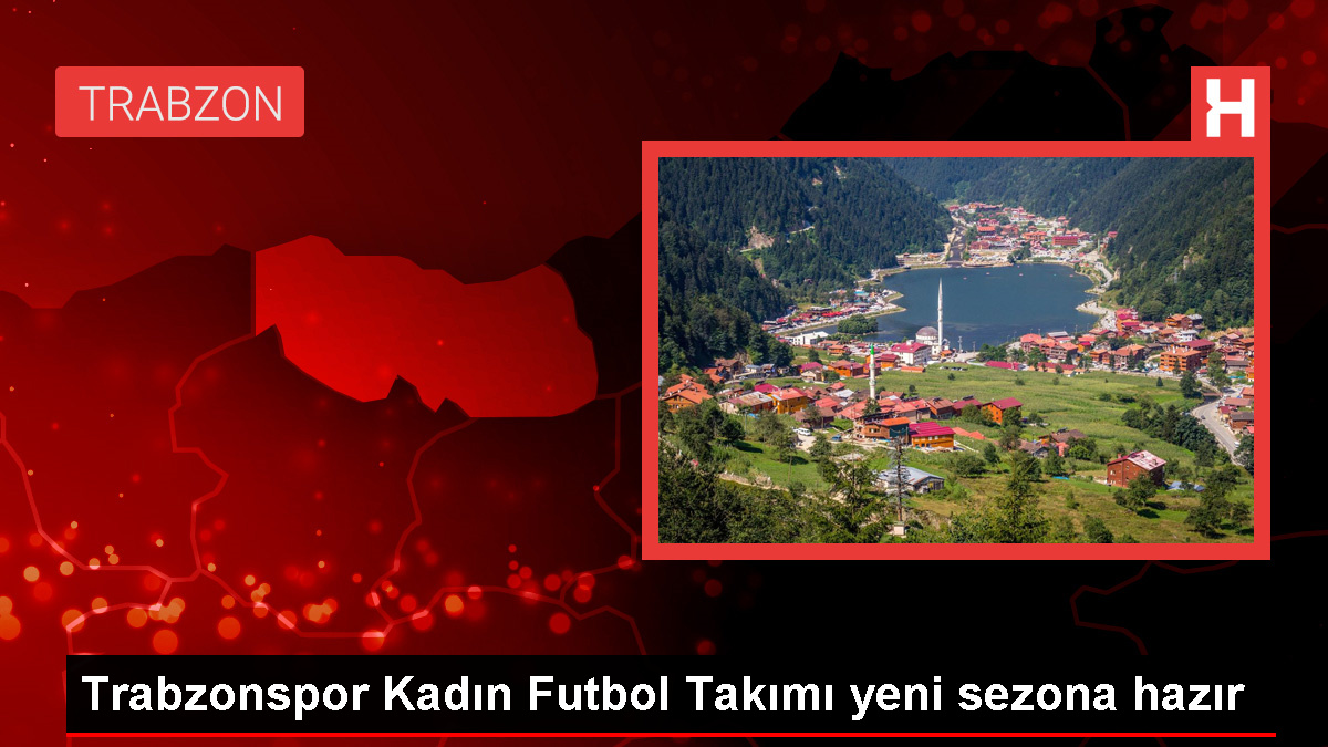 Trabzonspor, yeni dönem hazırlıklarını tamamladı