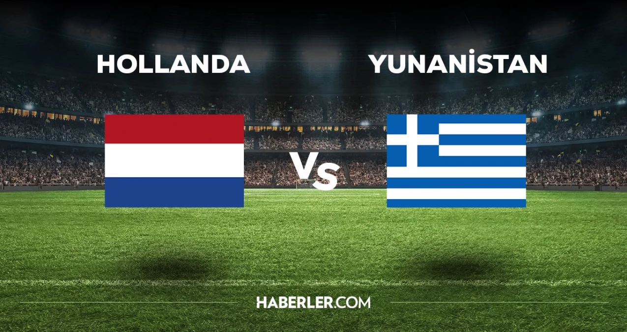 Hollanda-Yunanistan maçı hangi kanalda? Hollanda-Yunanistan maçı saat kaçta başlayacak, nerede yayınlanacak?