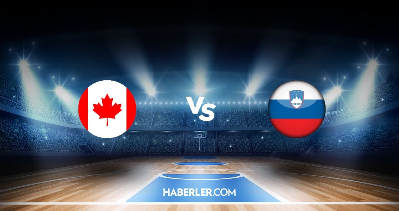 Kanada - Slovenya CANLI İZLE! Kanada - Slovenya hangi kanalda, saat kaçta? Kanada – Slovenya basket maçı izle!