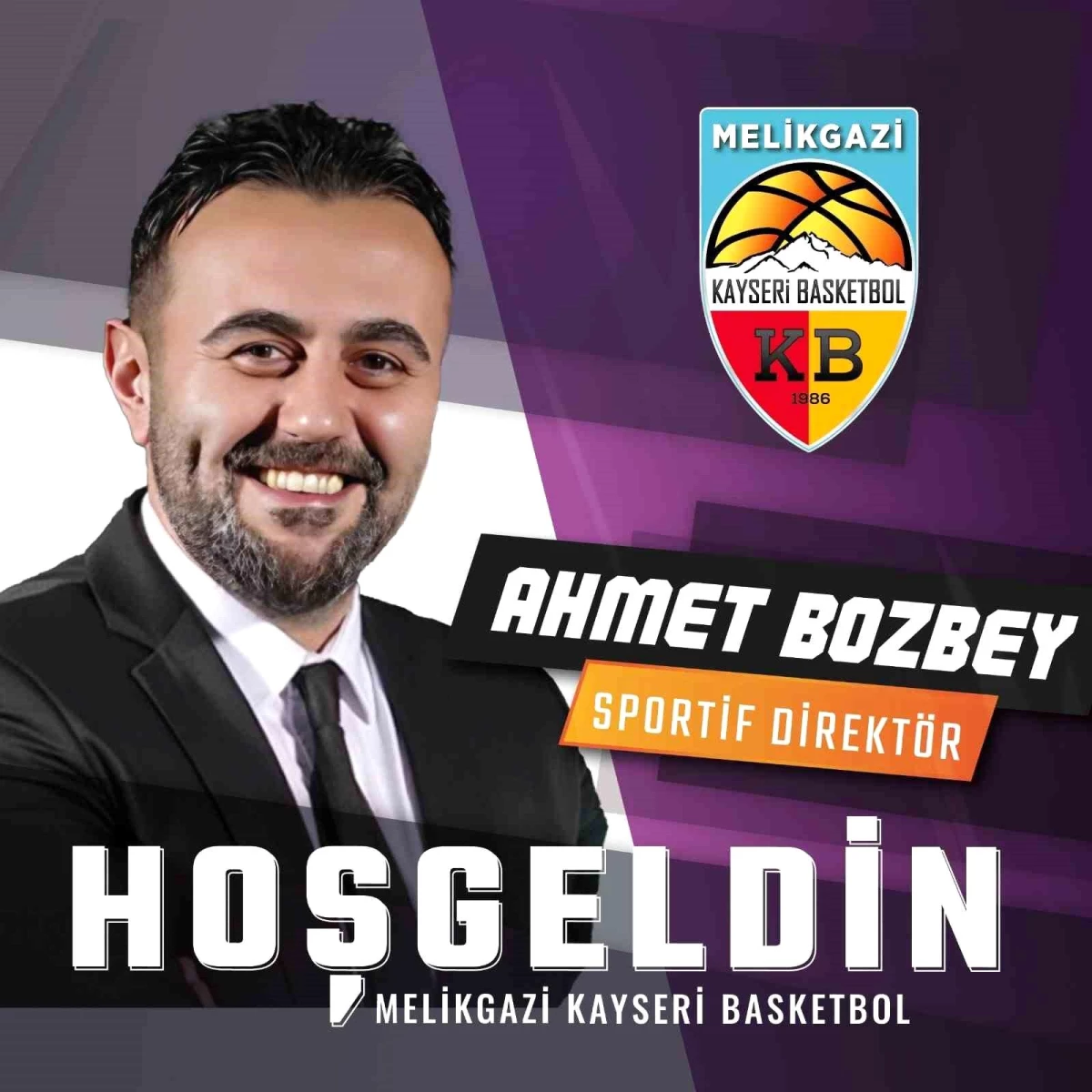 Melikgazi Kayseri Basketbol Kulübü'ne Ahmet Bozbey Sportif Yönetici olarak atandı