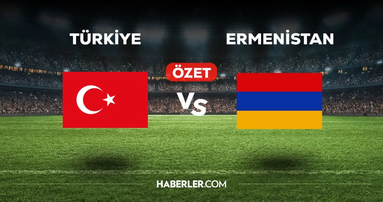 Türkiye Ermenistan maç özeti! (VİDEO) Türkiye Ermenistan maçı özeti izle! Golleri kim attı, maç kaç kaç bitti?